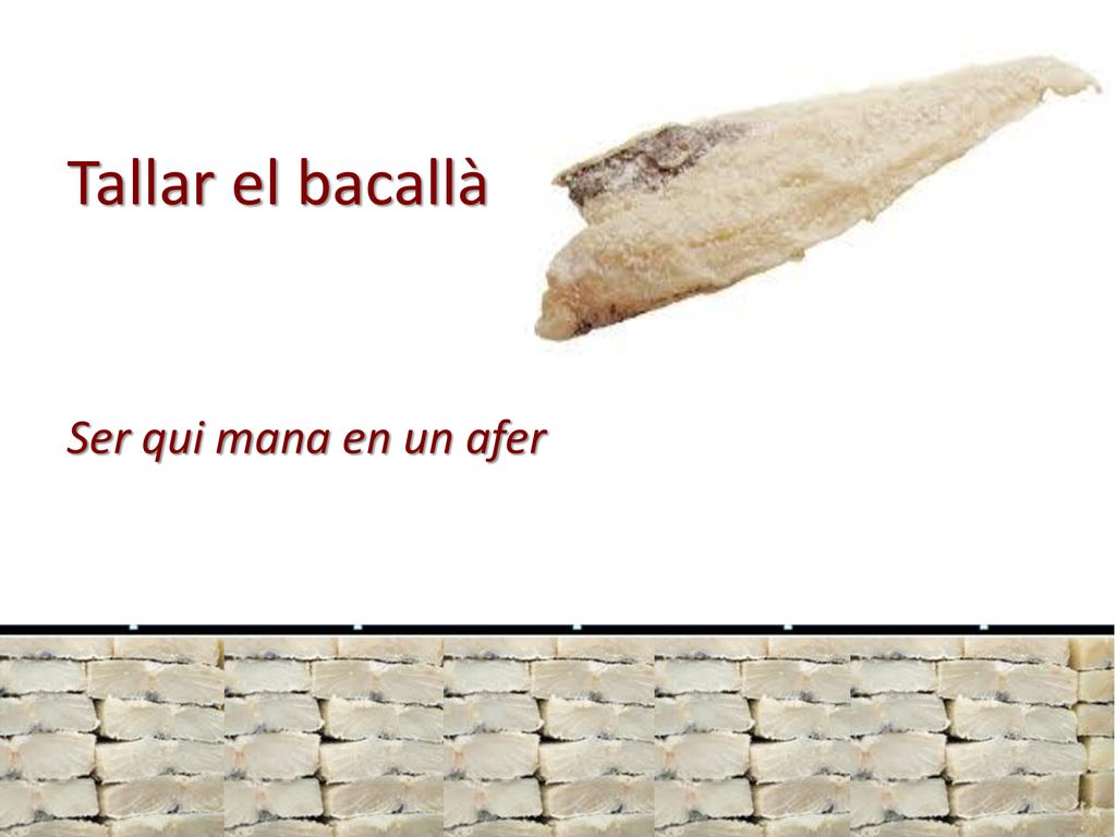 Tallar el bacallà Ser qui mana en un afer