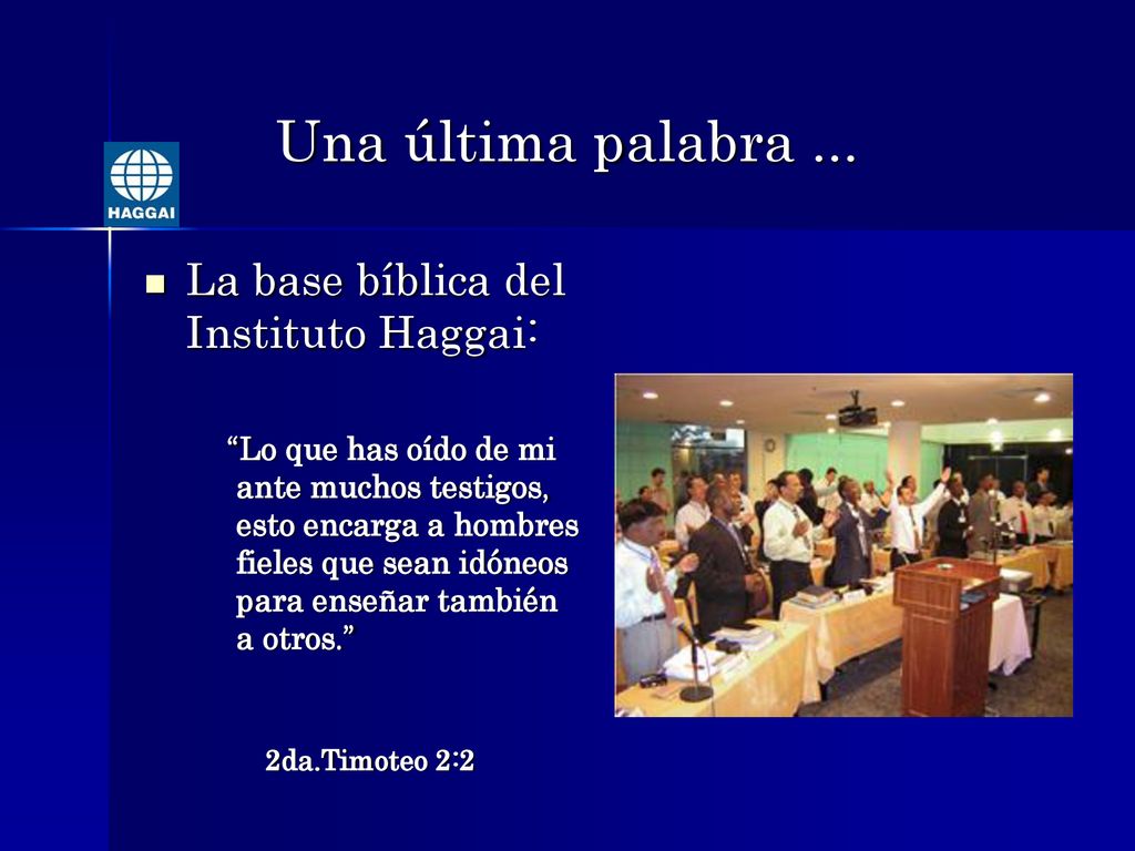Una última palabra ... La base bíblica del Instituto Haggai: