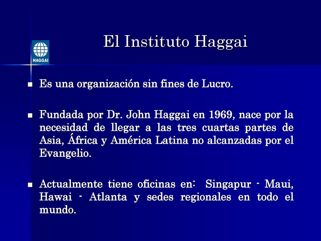 El Instituto Haggai Es una organización sin fines de Lucro.