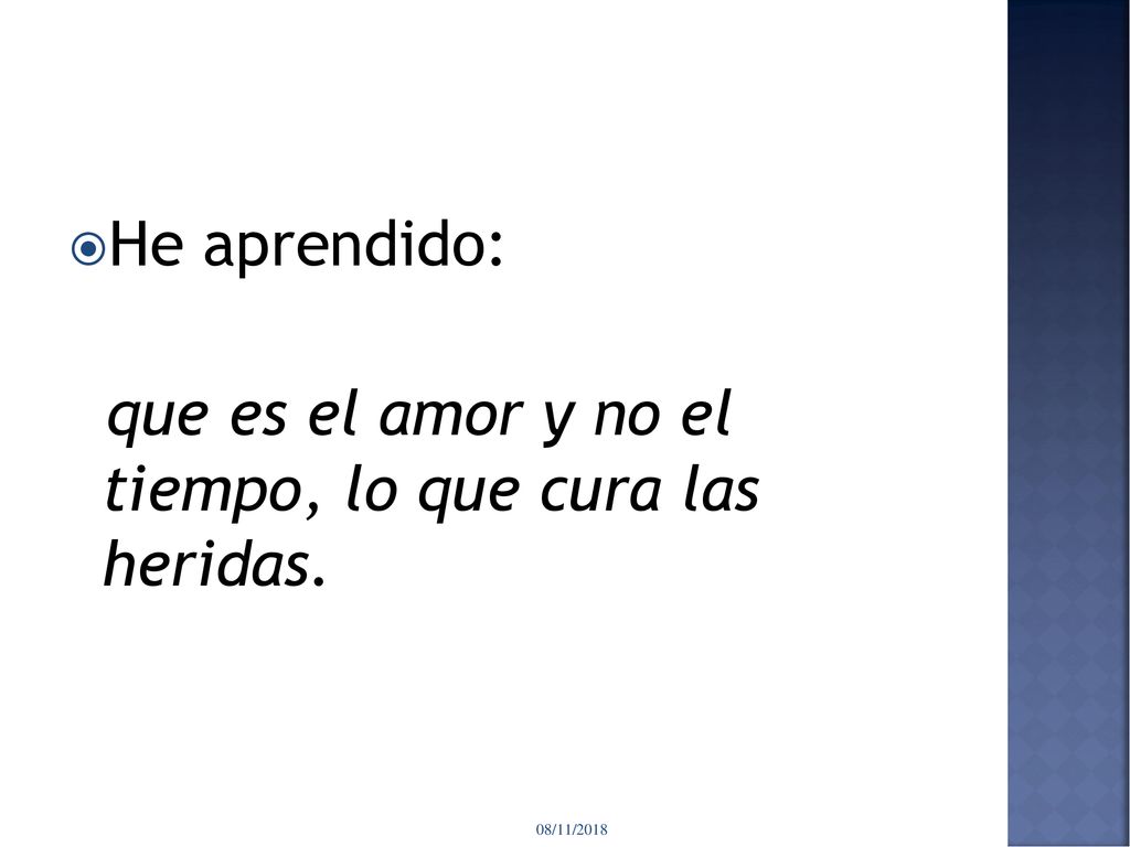 que es el amor y no el tiempo, lo que cura las heridas.