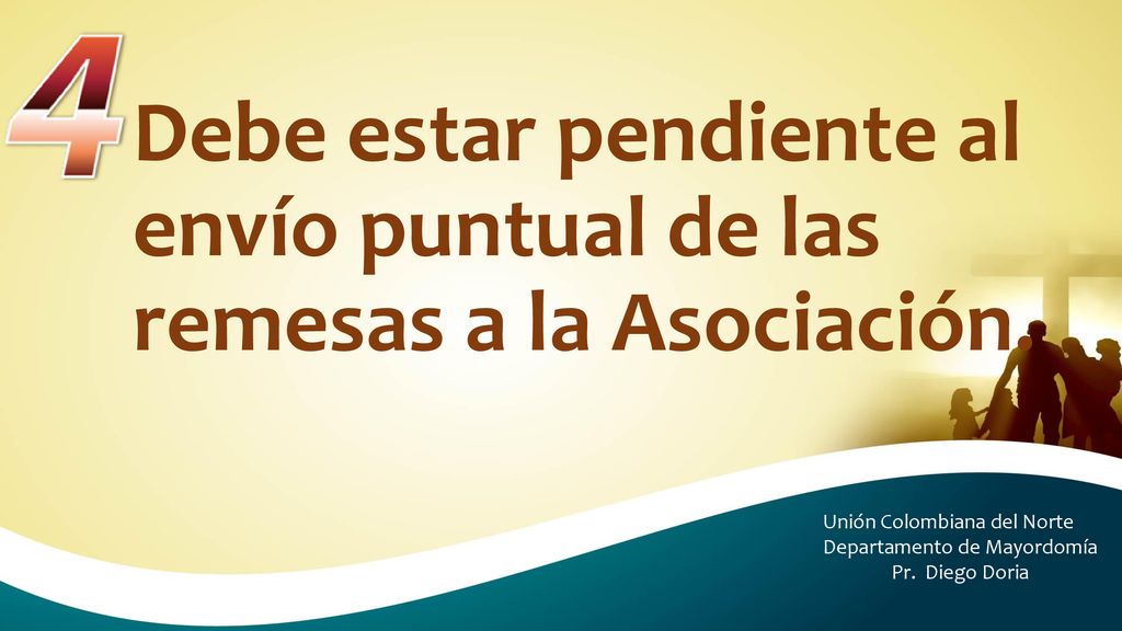 Debe estar pendiente al envío puntual de las remesas a la Asociación.