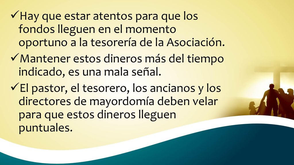 Hay que estar atentos para que los fondos lleguen en el momento oportuno a la tesorería de la Asociación.