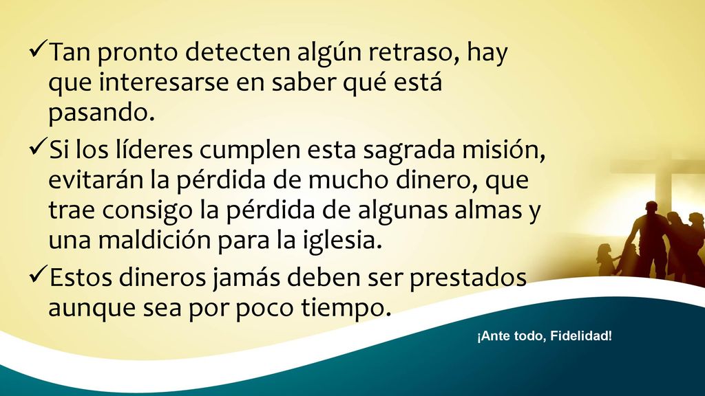 Estos dineros jamás deben ser prestados aunque sea por poco tiempo.