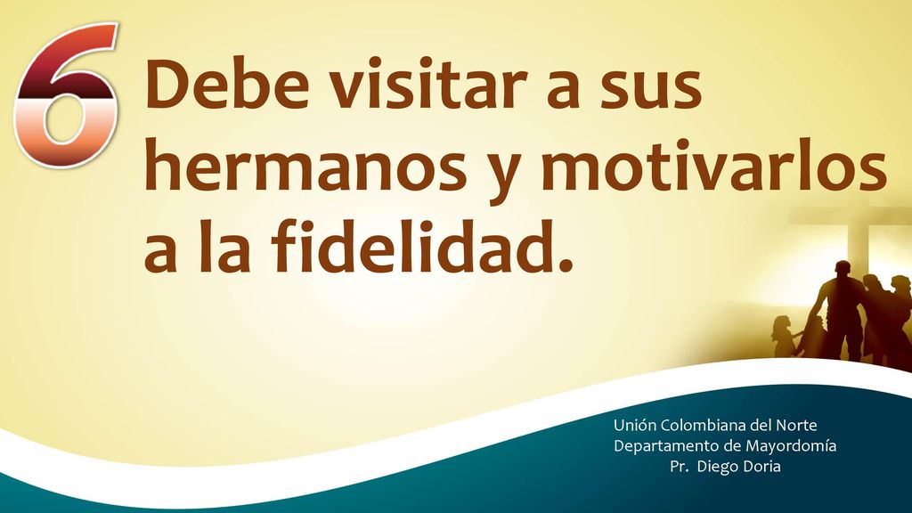 Debe visitar a sus hermanos y motivarlos a la fidelidad.