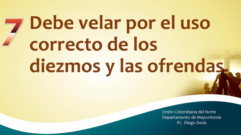 Debe velar por el uso correcto de los diezmos y las ofrendas.