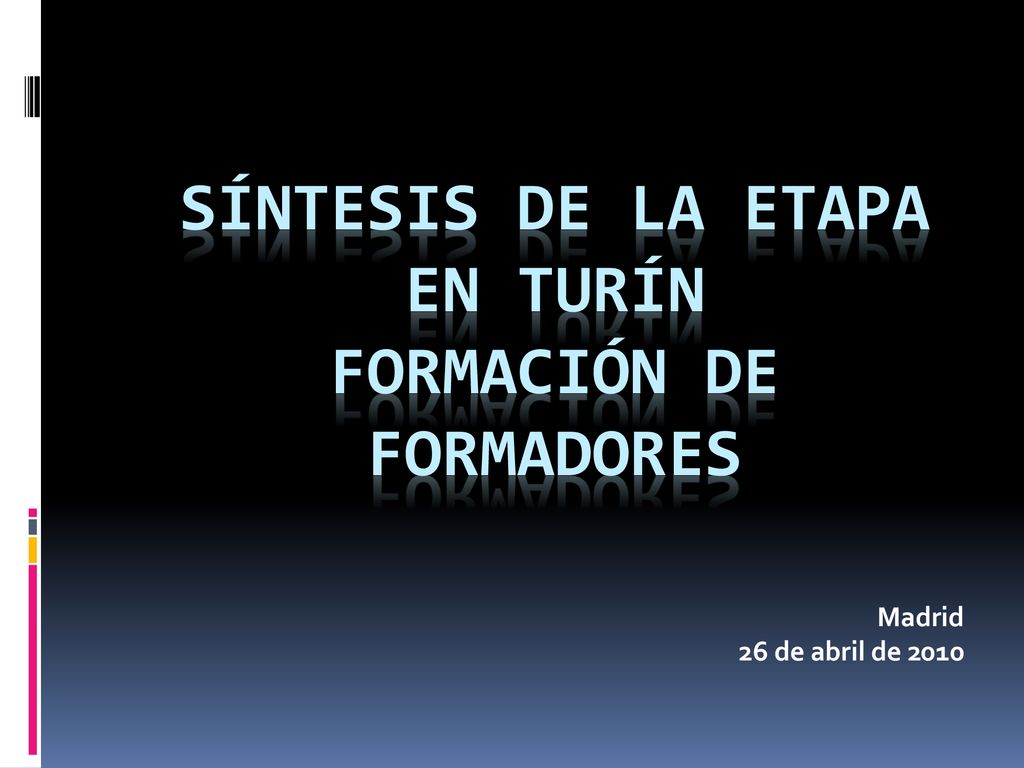 SÍNTESIS de la etapa en Turín Formación de Formadores