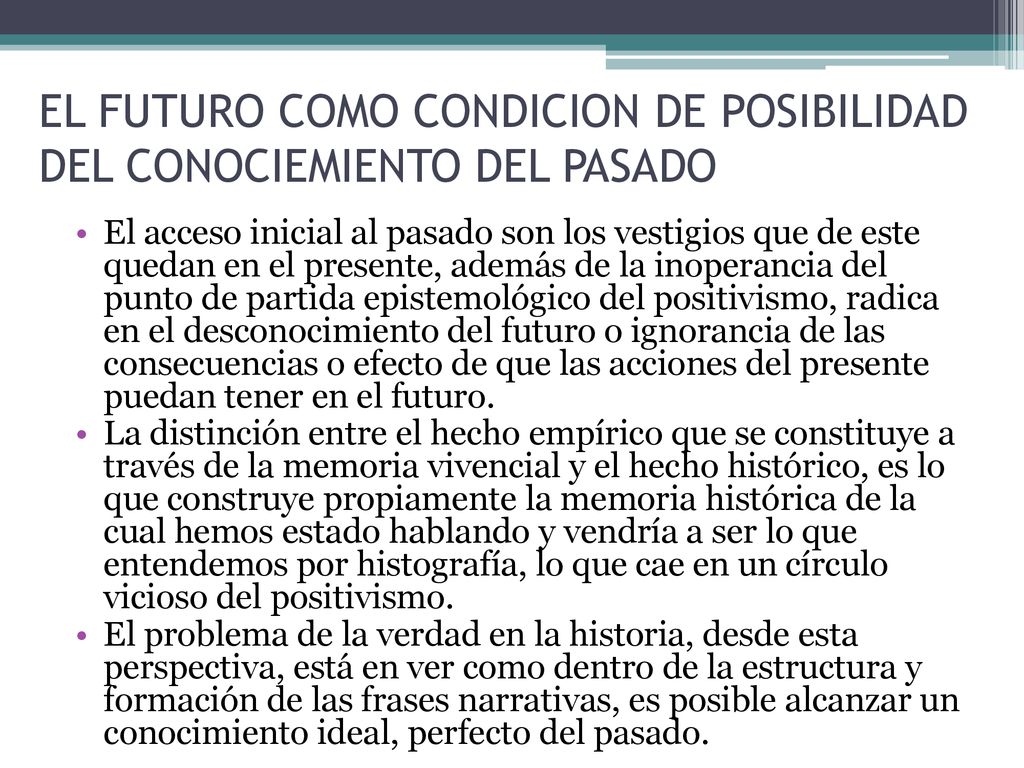 EL FUTURO COMO CONDICION DE POSIBILIDAD DEL CONOCIEMIENTO DEL PASADO