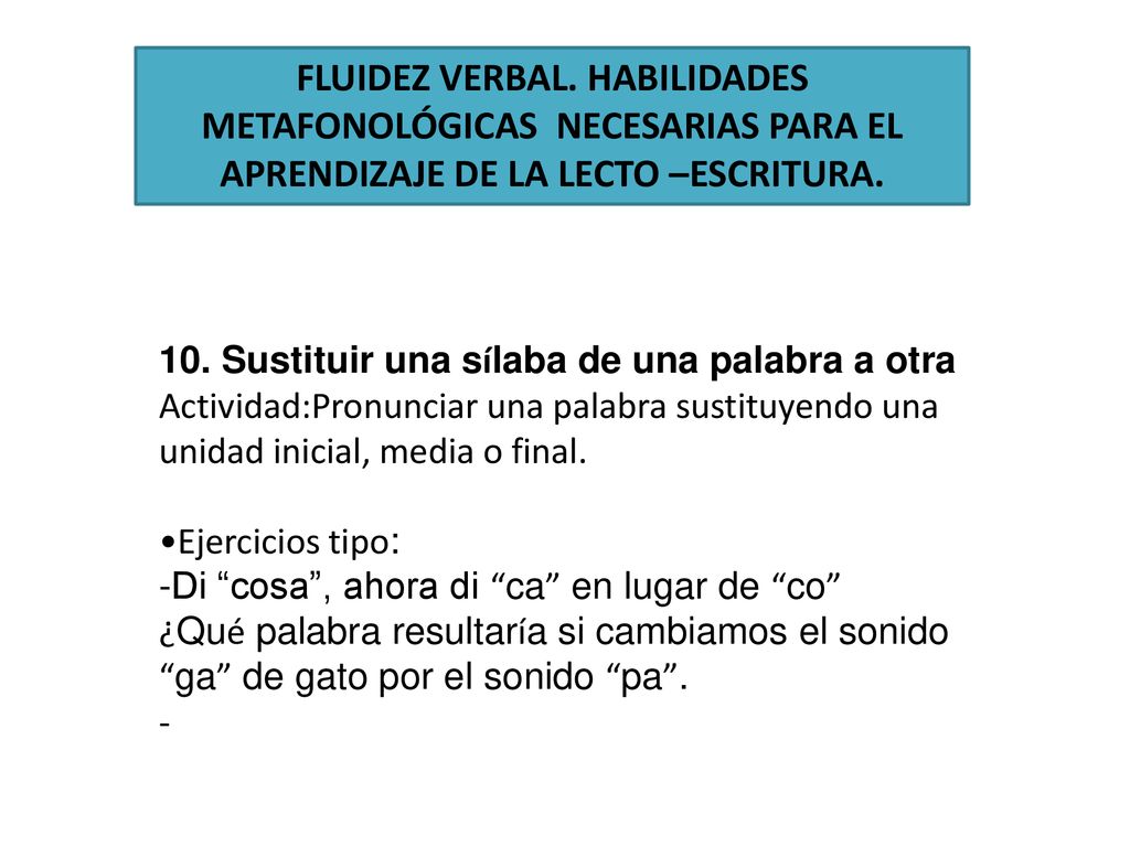 FLUIDEZ VERBAL. HABILIDADES METAFONOLÓGICAS NECESARIAS PARA EL APRENDIZAJE DE LA LECTO –ESCRITURA.