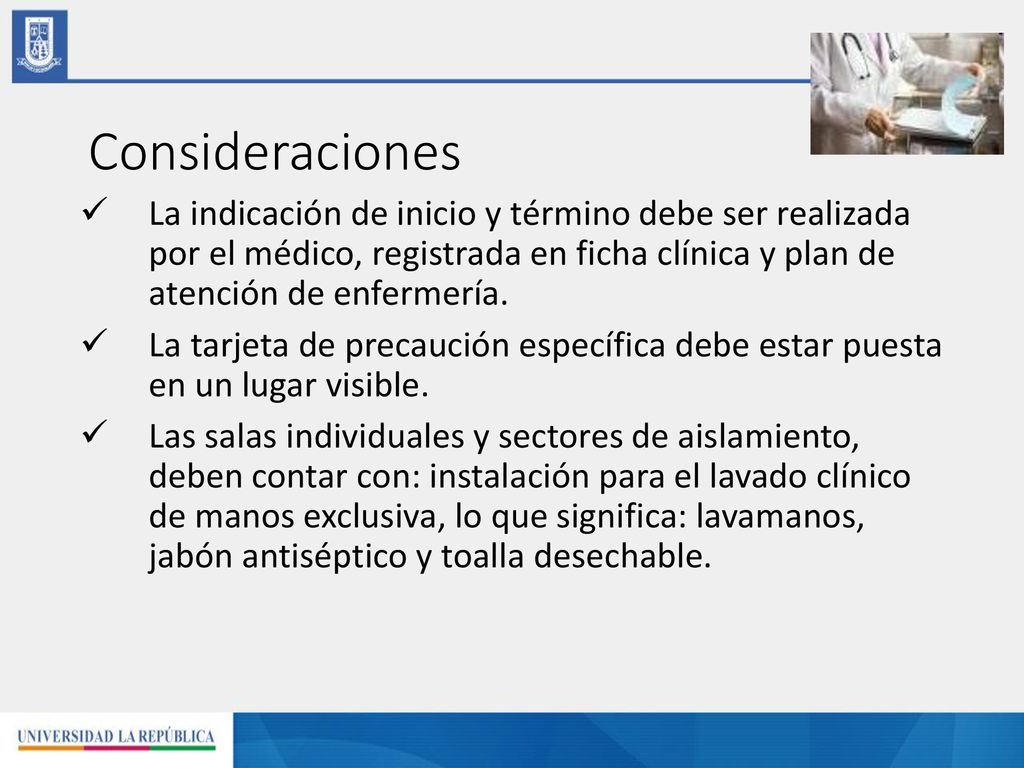 Consideraciones La indicación de inicio y término debe ser realizada por el médico, registrada en ficha clínica y plan de atención de enfermería.