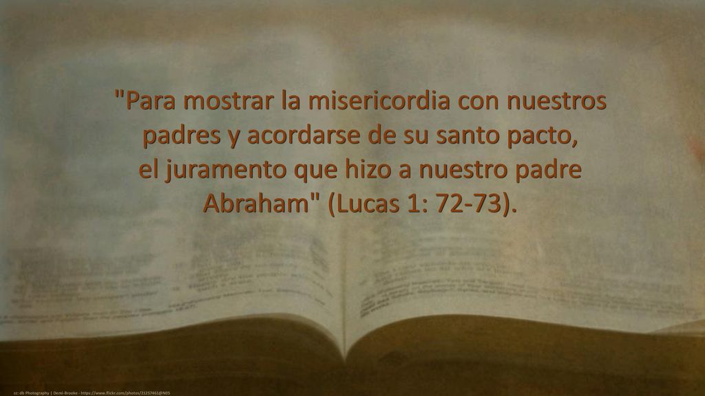 Para mostrar la misericordia con nuestros padres y acordarse de su santo pacto, el juramento que hizo a nuestro padre Abraham (Lucas 1: 72-73).