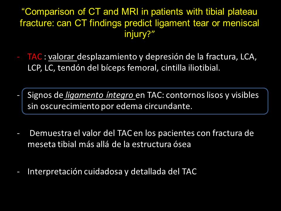 Comparison of CT and MRI in patients with tibial plateau fracture: can CT findings predict ligament tear or meniscal injury
