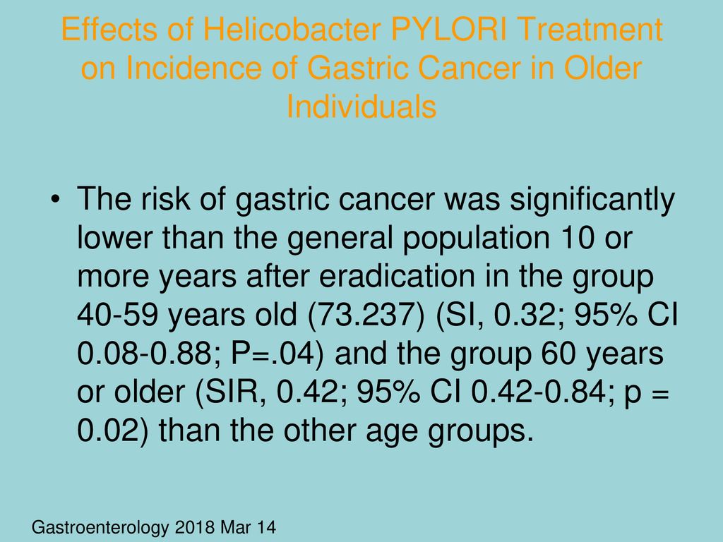 Effects of Helicobacter PYLORI Treatment on Incidence of Gastric Cancer in Older Individuals