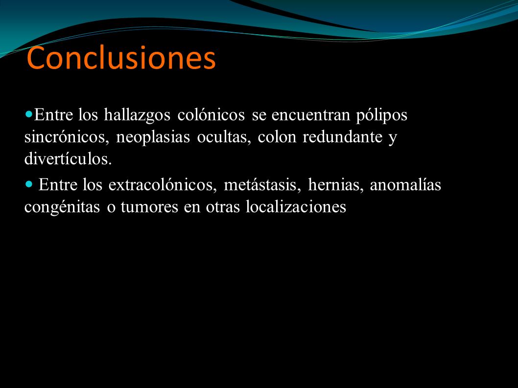 Conclusiones Entre los hallazgos colónicos se encuentran pólipos sincrónicos, neoplasias ocultas, colon redundante y divertículos.