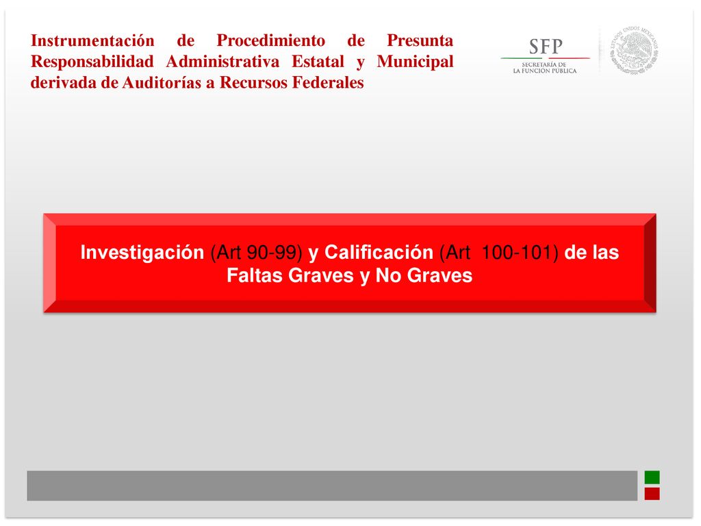 Instrumentación de Procedimiento de Presunta Responsabilidad Administrativa Estatal y Municipal derivada de Auditorías a Recursos Federales