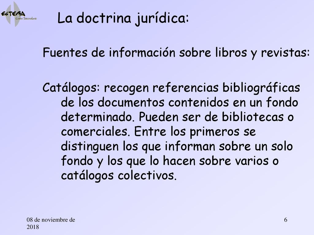 La doctrina jurídica: Fuentes de información sobre libros y revistas: