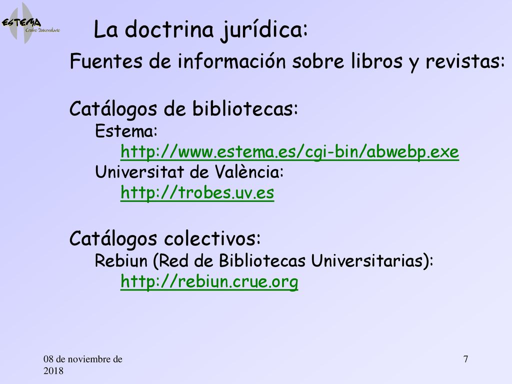 La doctrina jurídica: Fuentes de información sobre libros y revistas: