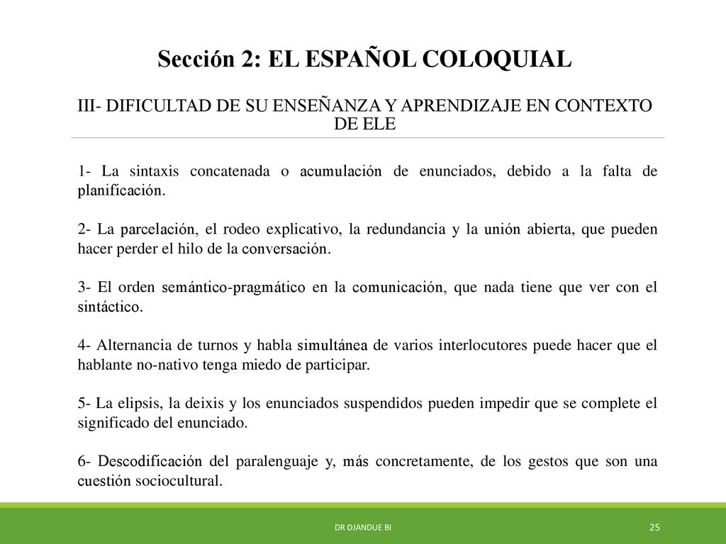 Sección 2: EL ESPAÑOL COLOQUIAL III- DIFICULTAD DE SU ENSEÑANZA Y APRENDIZAJE EN CONTEXTO DE ELE