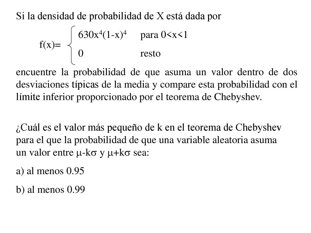 Si la densidad de probabilidad de X está dada por
