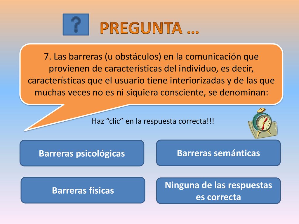 Barreras psicológicas Ninguna de las respuestas es correcta