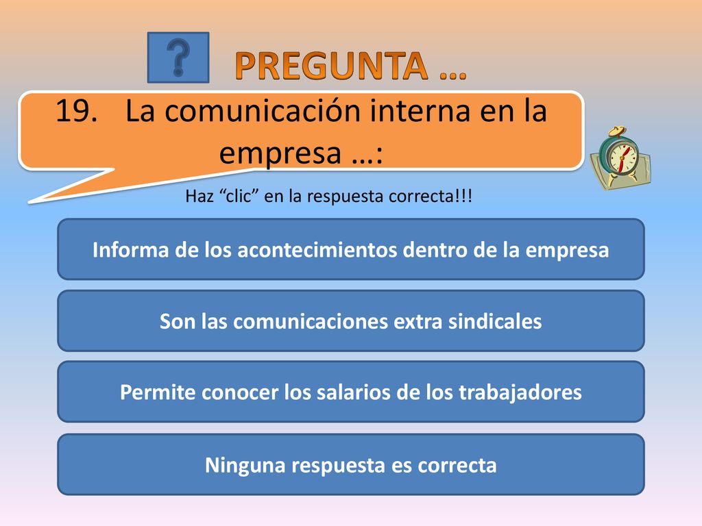 PREGUNTA … 19. La comunicación interna en la empresa …:
