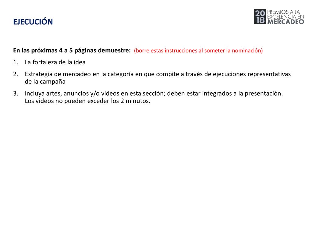 EJECUCIÓN En las próximas 4 a 5 páginas demuestre: (borre estas instrucciones al someter la nominación)