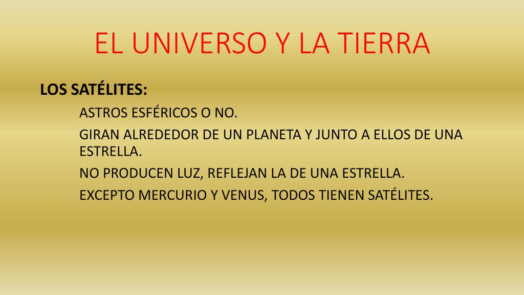 EL UNIVERSO Y LA TIERRA LOS SATÉLITES: ASTROS ESFÉRICOS O NO.