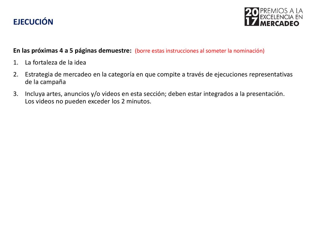 EJECUCIÓN En las próximas 4 a 5 páginas demuestre: (borre estas instrucciones al someter la nominación)