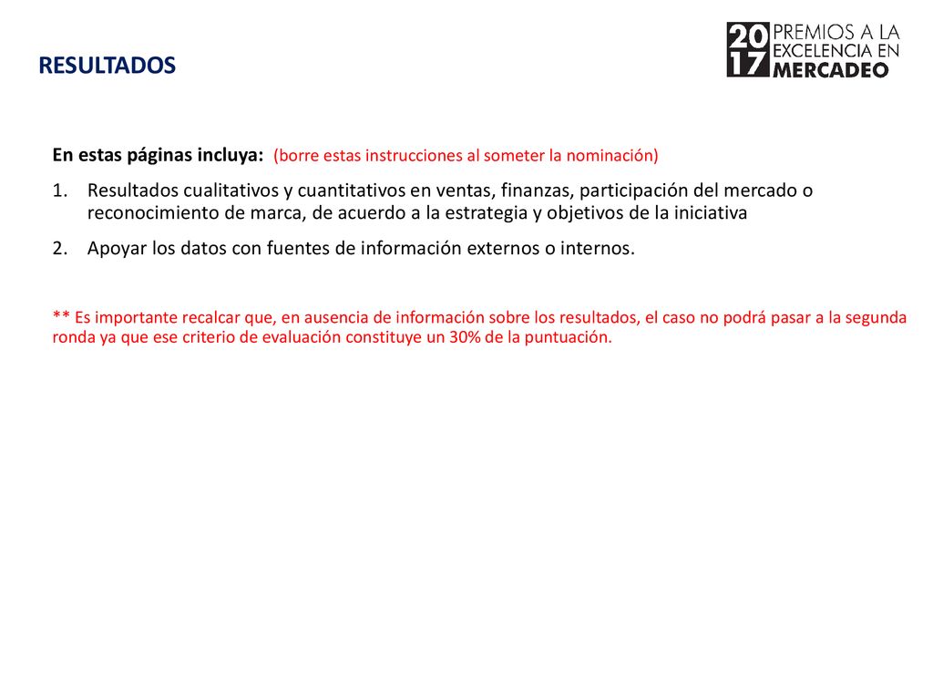 RESULTADOS En estas páginas incluya: (borre estas instrucciones al someter la nominación)