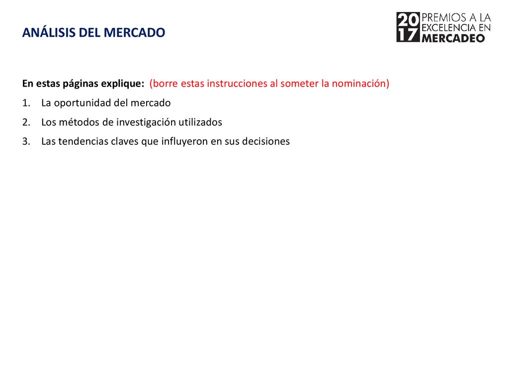 ANÁLISIS DEL MERCADO En estas páginas explique: (borre estas instrucciones al someter la nominación)