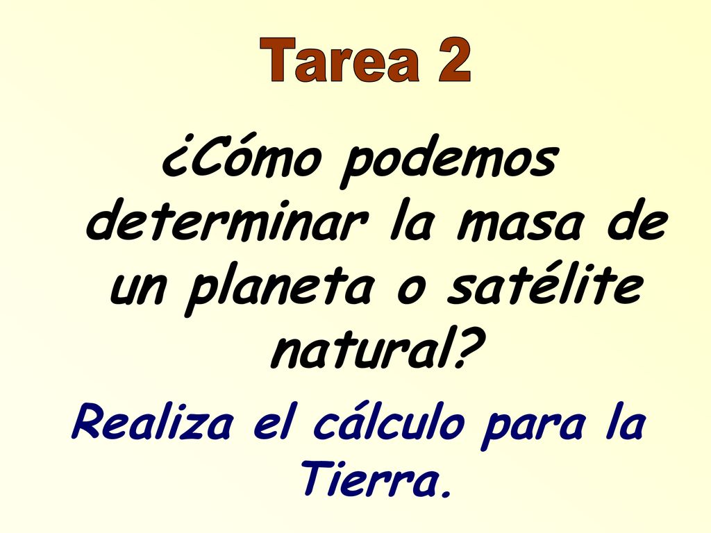 ¿Cómo podemos determinar la masa de un planeta o satélite natural