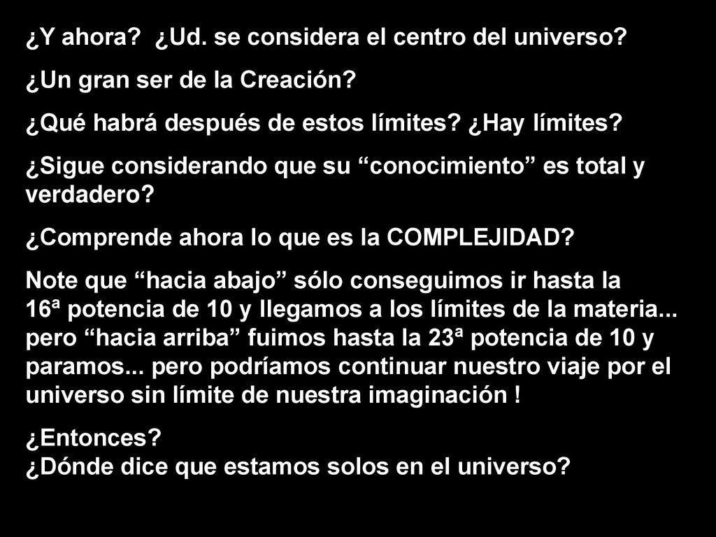 ¿Y ahora ¿Ud. se considera el centro del universo
