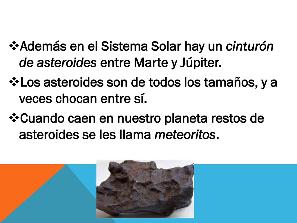 Además en el Sistema Solar hay un cinturón de asteroides entre Marte y Júpiter.