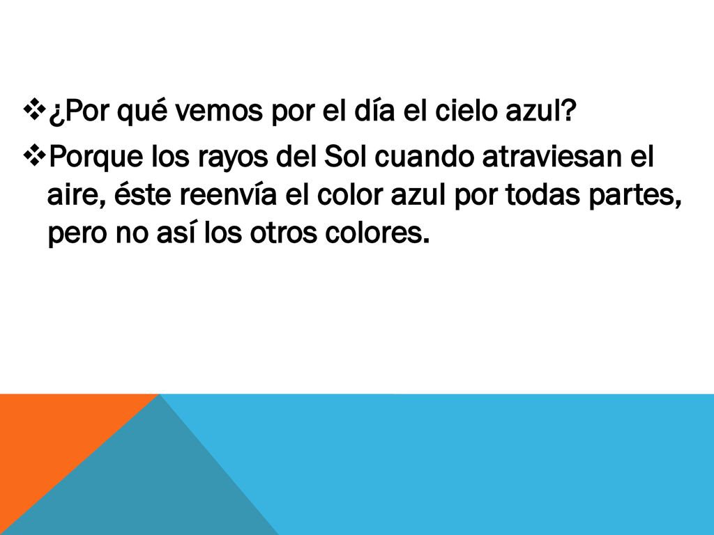 ¿Por qué vemos por el día el cielo azul