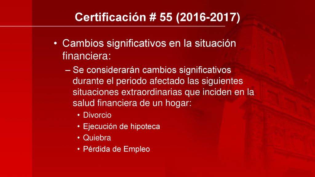 Certificación # 55 ( ) Cambios significativos en la situación financiera: