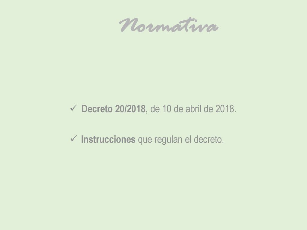 Normativa Decreto 20/2018, de 10 de abril de 2018.