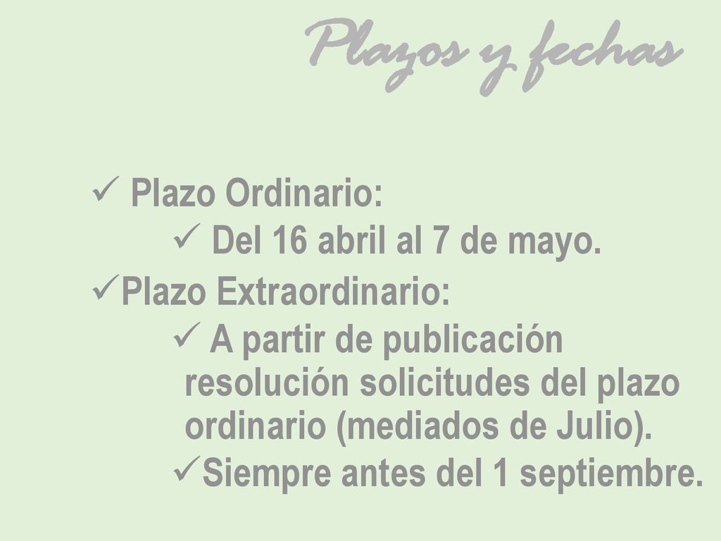 Plazos y fechas Plazo Ordinario: Del 16 abril al 7 de mayo.