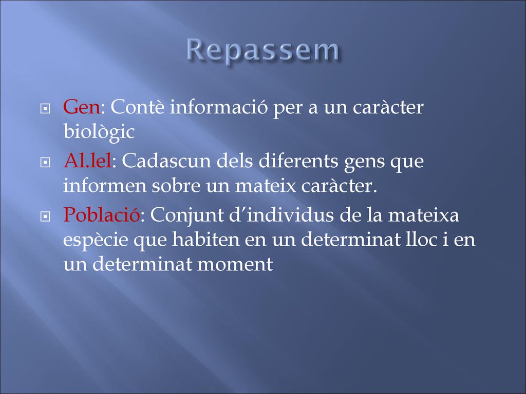 Repassem Gen: Contè informació per a un caràcter biològic