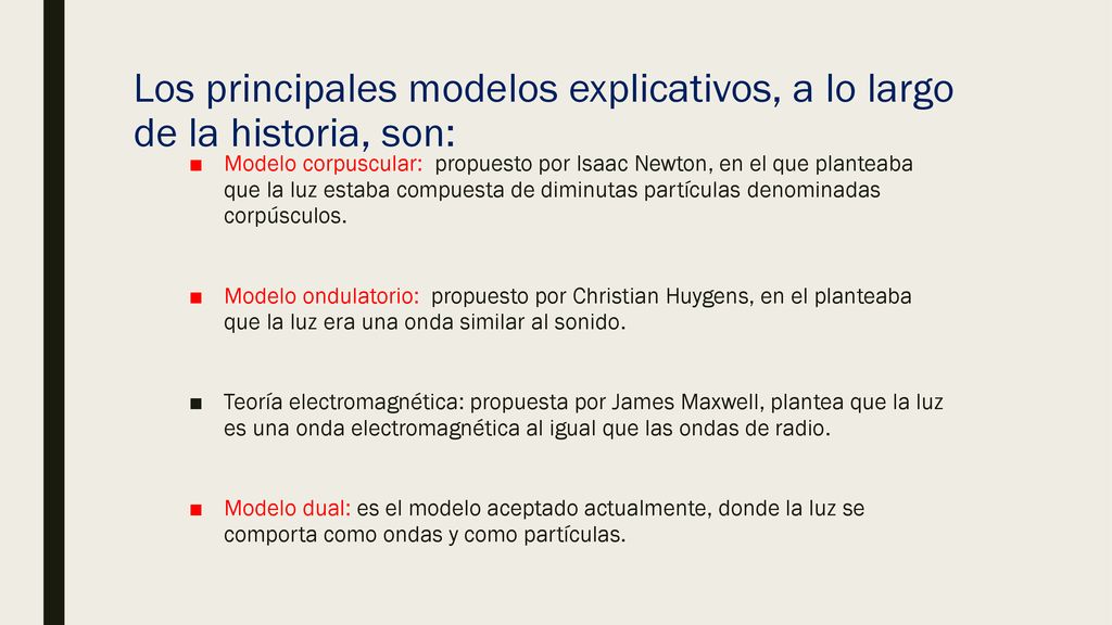 Los principales modelos explicativos, a lo largo de la historia, son: