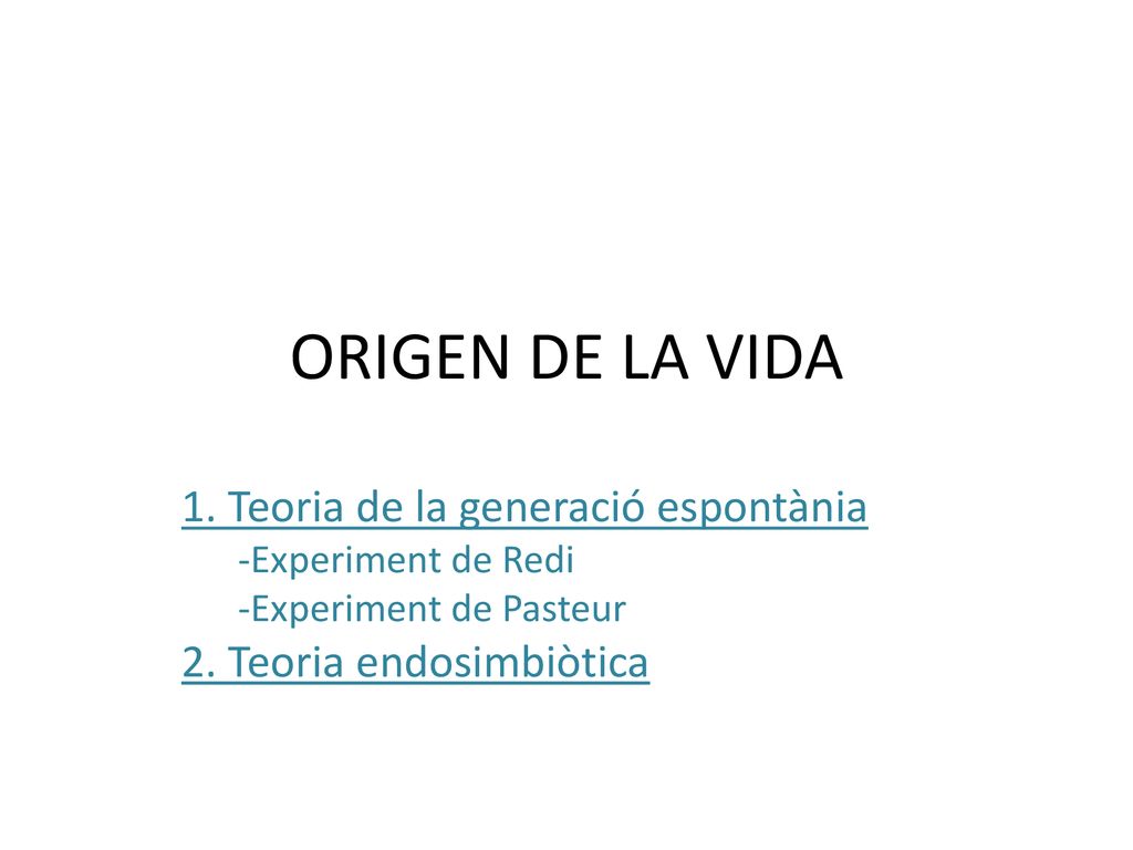 ORIGEN DE LA VIDA 1. Teoria de la generació espontània