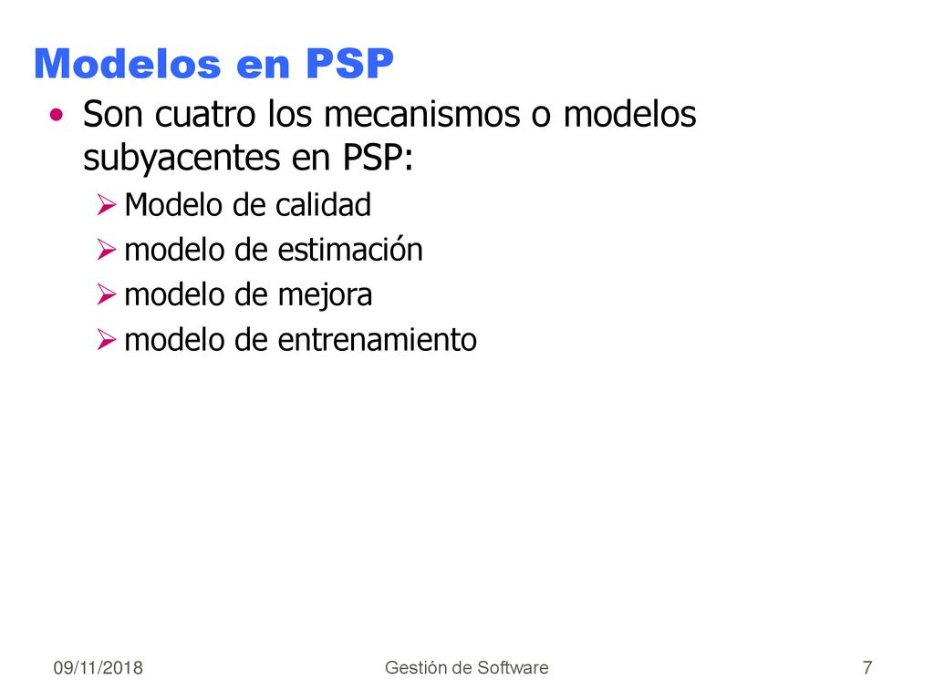 Modelos en PSP Son cuatro los mecanismos o modelos subyacentes en PSP: