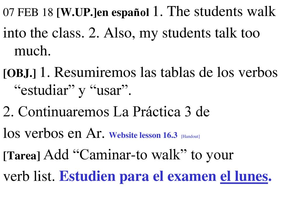 into the class. 2. Also, my students talk too much.