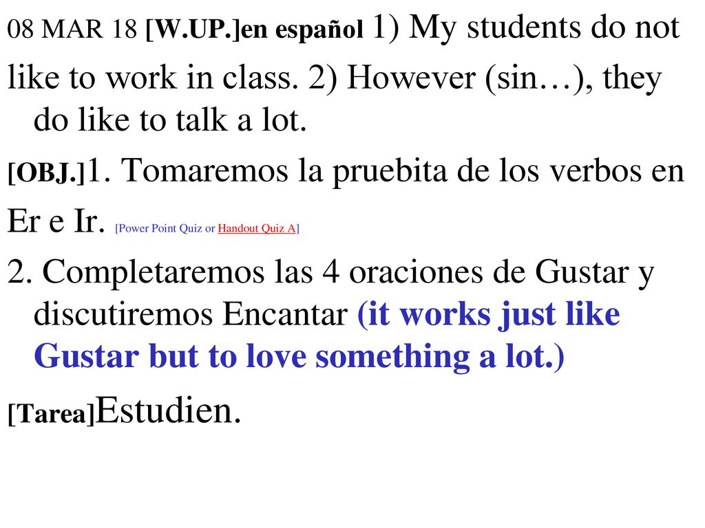like to work in class. 2) However (sin…), they do like to talk a lot.