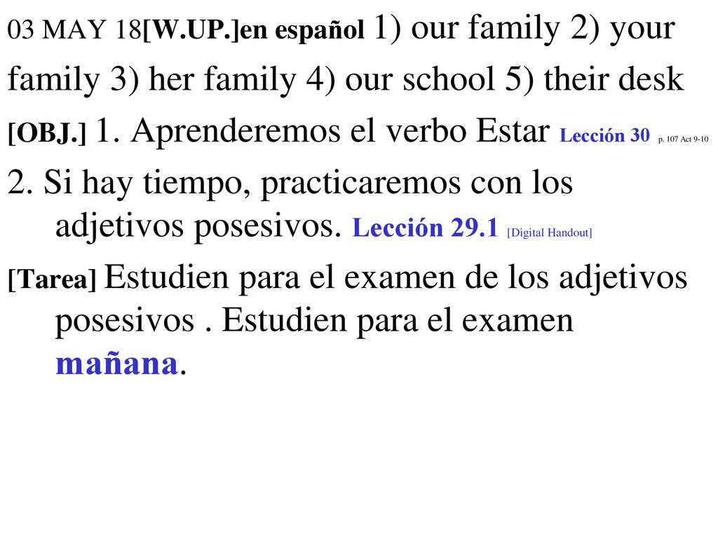 family 3) her family 4) our school 5) their desk