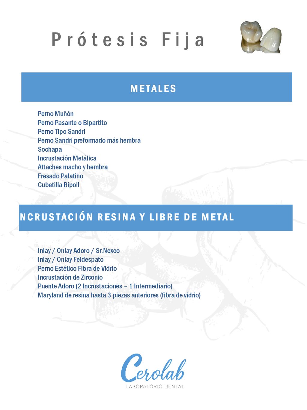Prótesis Fija METALES INCRUSTACIÓN RESINA Y LIBRE DE METAL Perno Muñón