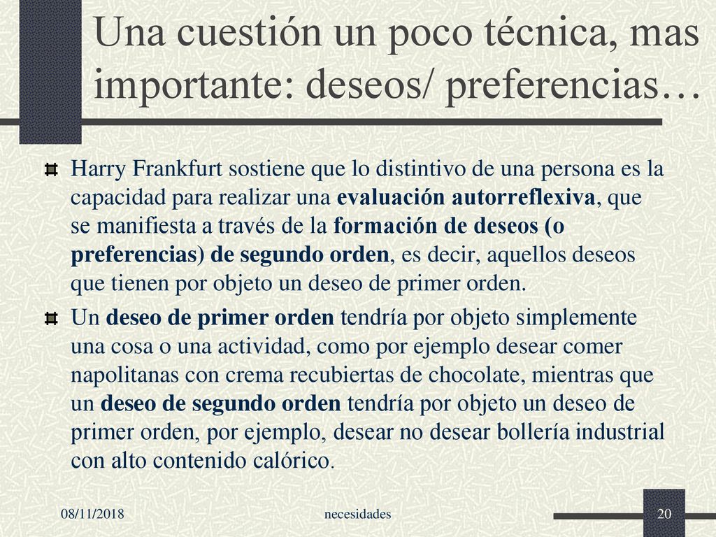 Una cuestión un poco técnica, mas importante: deseos/ preferencias…