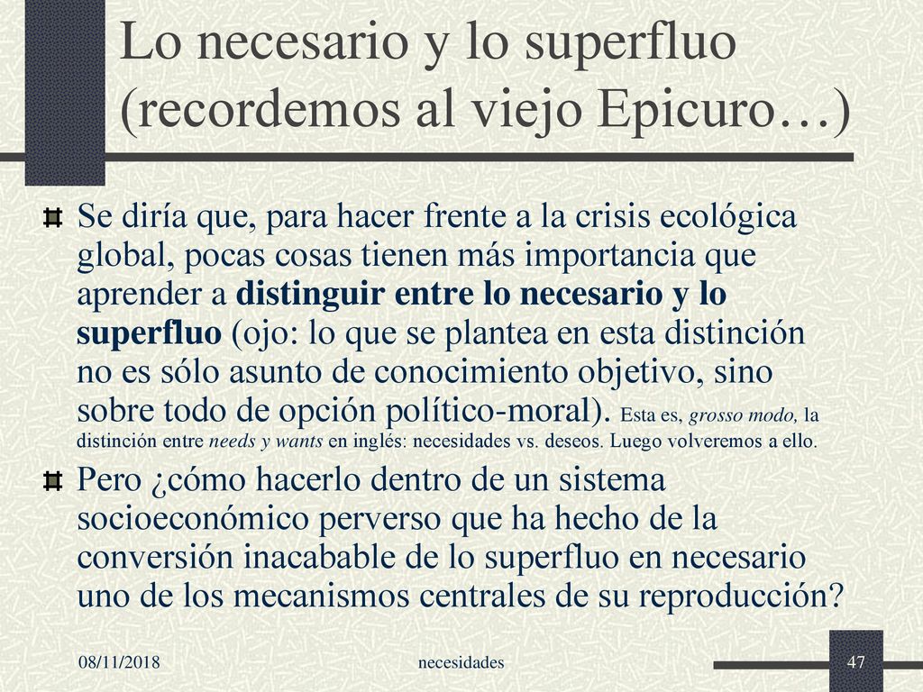 Lo necesario y lo superfluo (recordemos al viejo Epicuro…)