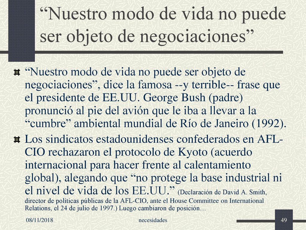 Nuestro modo de vida no puede ser objeto de negociaciones