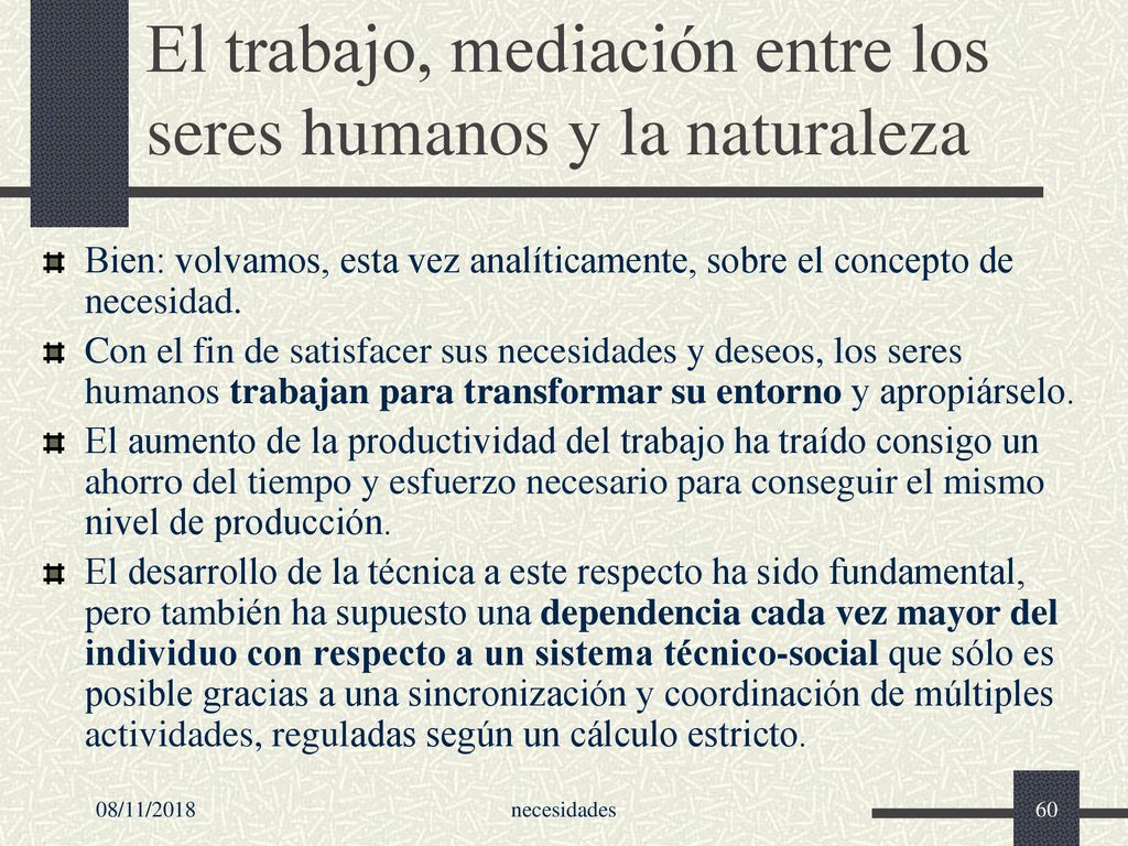 El trabajo, mediación entre los seres humanos y la naturaleza