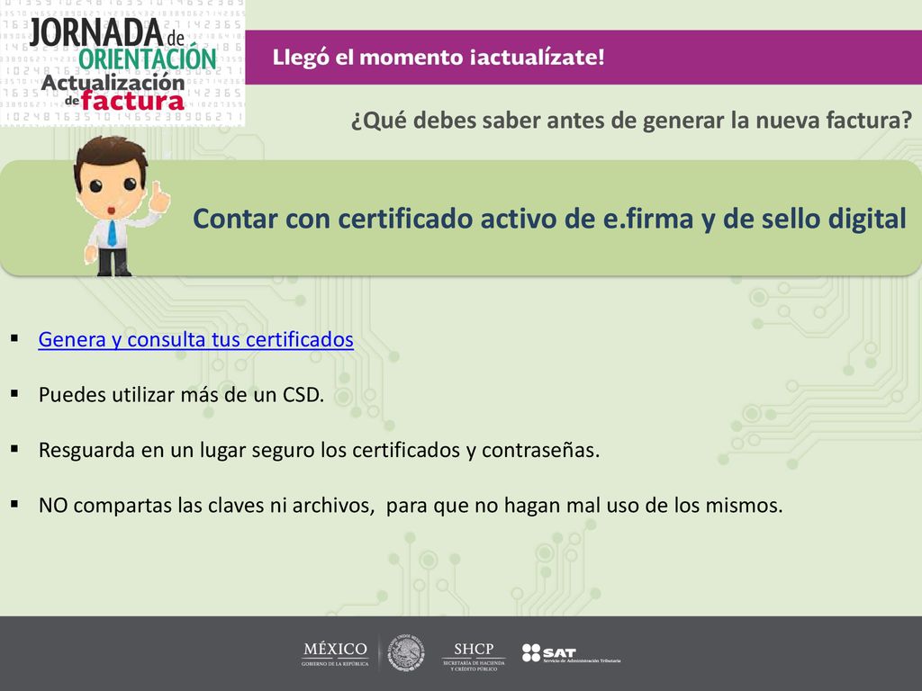 Contar con certificado activo de e.firma y de sello digital