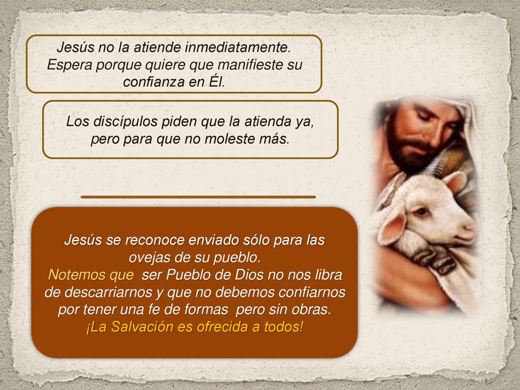 Los discípulos piden que la atienda ya, pero para que no moleste más.